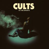 Cults: To The Ghosts LP