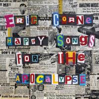 Eric Corne:  Happy Songs For The Apocalypse