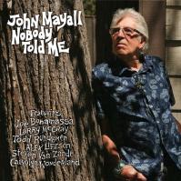 John Mayall:  Nobody Told Me