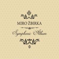 Miro Žbirka:  Symphonic Album