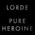 LORDE: Pure Heroine (LP)