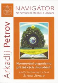 Navigátor: Ne nemocem, stárnutí a umíraní - Normování organizmu při těžkých chorobách podle technolo