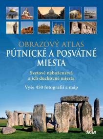 Pútnické a posvätné miesta - Obrazový atlas PRÉMIA K6/11