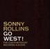 Sonny Rollins: Go West!: The Contemporary Records Albums