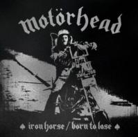 Motorhead: Iron Horse / Born To Lose 7 LP-