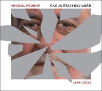 Michal Prokop: Čas je šťastnej lhář. Písně 1969-2021 - 2 LP