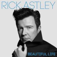 ASTLEY, RICK  BEAUTIFUL LIFE