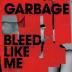 Garbage: Bleed Like Me (2024 Remaster Silver) LP