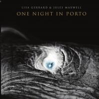 Lisa Gerrard -amp; Jules Maxwell: One Night in Porto LP