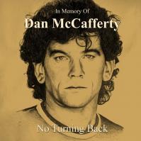 Dan McCafferty: In Memory Of Dan Mccafferty - No Turning