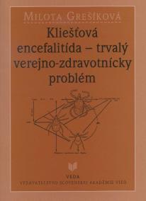 Kliešťová encefalitída - trvalý verejno-zdravotnícky problém