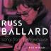 Russ Ballard:  Songs From The Warehouse / The Hits Rewired