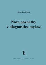 Nové poznatky v diagnostice mykóz