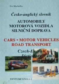 Česko-anglický slovník: Automobily, motorová vozidla, silniční doprava