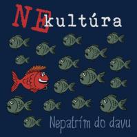 Nekultúra: Nepatrím do davu