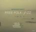 Improvision Quartet: Free – Folk – Jazz