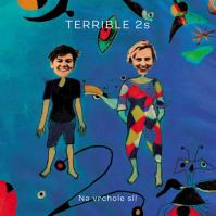 Terrible 2s: Na vrchole sil