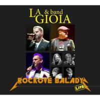 LA GIOIA -amp; BAND  ROCKOVÉ BALADY (LIVE)