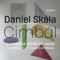 Skála Daniel, Jihočeská Filharmonie:  Cimbál V Umělecké Tvorbě 20. Století