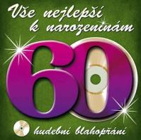 Vše nejlepší k narozeninám! 60 - Hudební blahopřání - CD