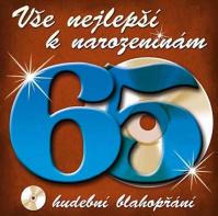 Vše nejlepší k narozeninám! 65 - Hudební blahopřání - CD