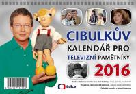 Cibulkův kalendář pro televizní pamětníky 2016