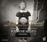 Sirotčinec slečny Peregrinové: Podivné město - CDmp3 (Čte Viktor Dvořák)