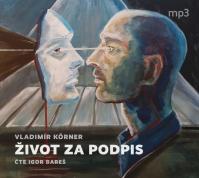 Život za podpis - CDmp3 (Čte Igor Bareš)