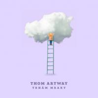 Thom Artway: Trhám mraky