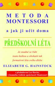 Metoda Montessori a jak ji učit doma - předškolní léta