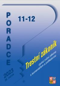 Poradce 11-12/2023 Trestní zákoník s komentářem a judikaturou, Zákon č. 40/2009 Sb., trestní zákoník s komentářem