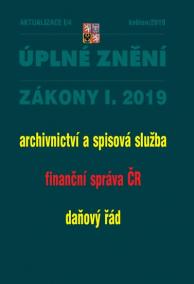 Aktualizace I/4 - Úplné znění zákonů po novele: Archivnictví a spisová služba, finanční správa ČR, Daňový řad