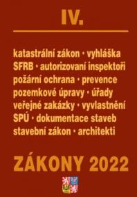 Zákony IV/2022 - Stavebnictví, půda, SPÚ, Katastrální zákon - Úplné znění po novelách k 1. 1. 2022