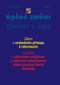 Aktualizace V/3 2022 Zákon o svobodném přístupu k informacím - Vyhláška o základním vzdělávání a některých náležitostech plnění povinné školní docházky