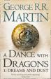 A Dance with Dragons 1: Dreams and Dust