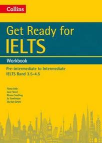 Get Ready for IELTS: Workbook : IELTS 3.5+ (A2+)