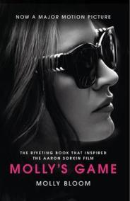 Molly´s Game : The Riveting Book That Inspired the Aaron Sorkin Film