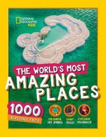 The World´s Most Amazing Places : 1000 Incredible Facts