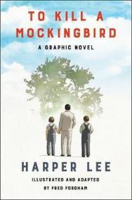 To Kill a Mockingbird: A Graphic Novel