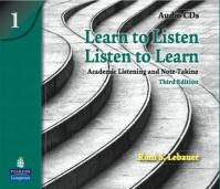 Learn to Listen, Listen to Learn 1: Academic Listening and Note-Taking, Classroom Audio CD