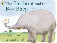 The Elephant and the Bad Baby