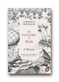 The Future of War : A History