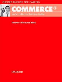 Oxford English for Careers: Commerce 1 Teacher´s Resource Book