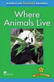 Macmillan Factual Readers 2+ Where Animals Live