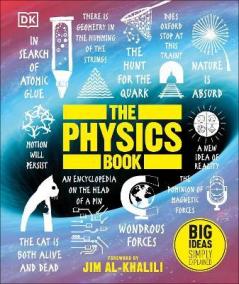 The Physics Book: Big Ideas Simply Explained