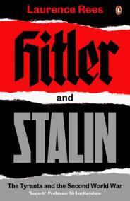 Hitler and Stalin : The Tyrants and the Second World War