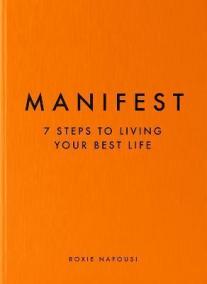 Manifest : The Sunday Times bestseller that will change your life