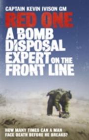 Red One : A Bomb Disposal Expert on the Front Line