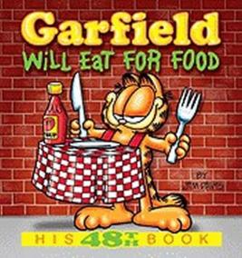 Garfield Will Eat for Food: His 48th Book