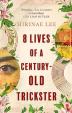 8 Lives of a Century-Old Trickste